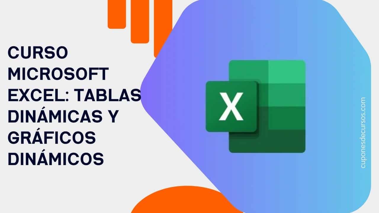 Curso Microsoft Excel: Tablas dinámicas y gráficos dinámicos con 100% de descuento