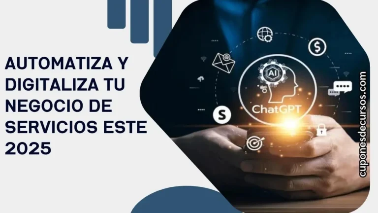 Automatiza y Digitaliza tu Negocio de Servicios este 2025