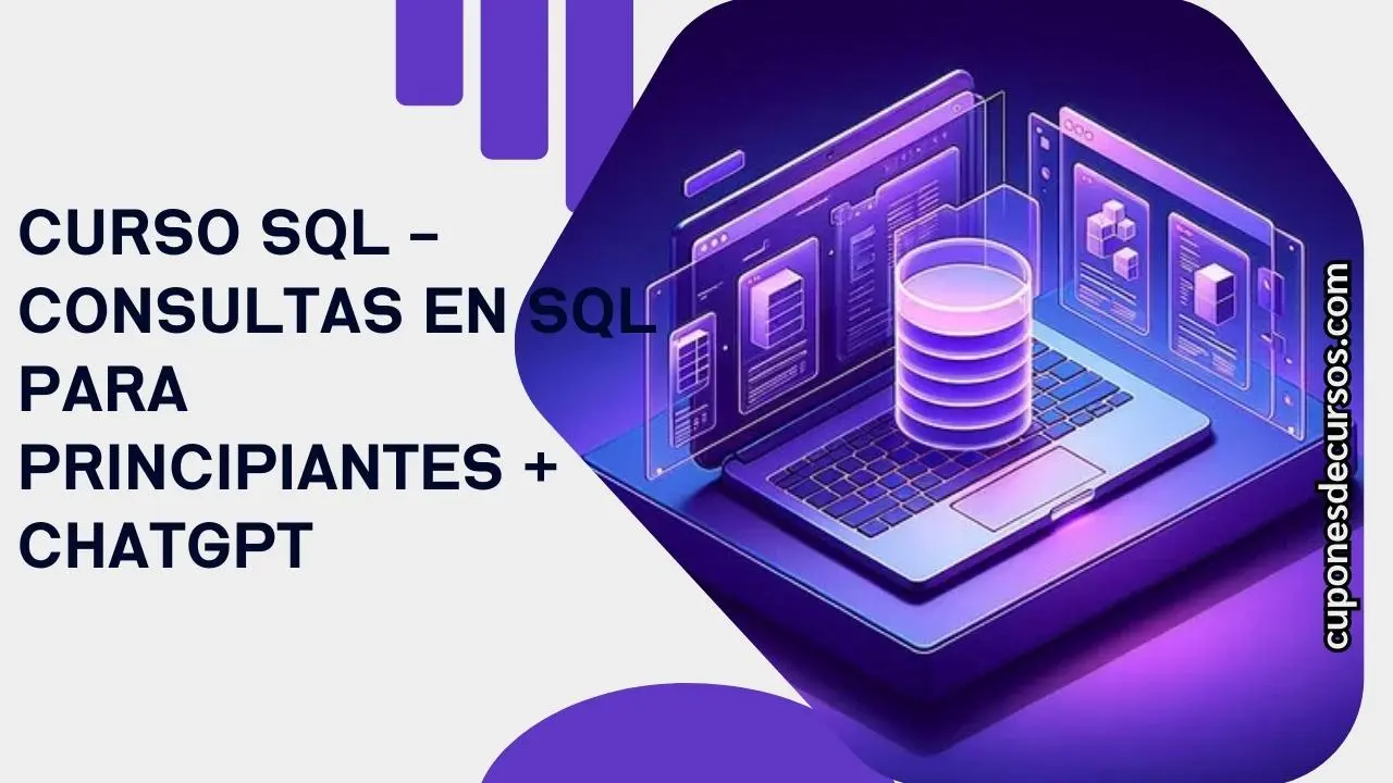 Curso SQL - Consultas en SQL para principiantes + ChatGPT