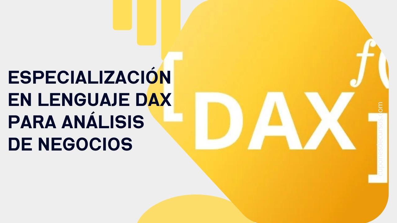 Especialización en lenguaje DAX para análisis de negocios con 100% de descuento